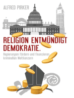 Religion entmündigt Demokratie: Regierungen fördern und finanzieren kriminellen Weltkonzern