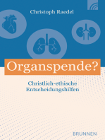 Organspende?: Christlich-ethische Entscheidungshilfen