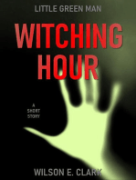 Witching Hour: Little Green Man (A Short Story): Witching Hour