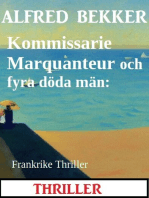 Kommissarie Marquanteur och fyra döda män: Frankrike Thriller