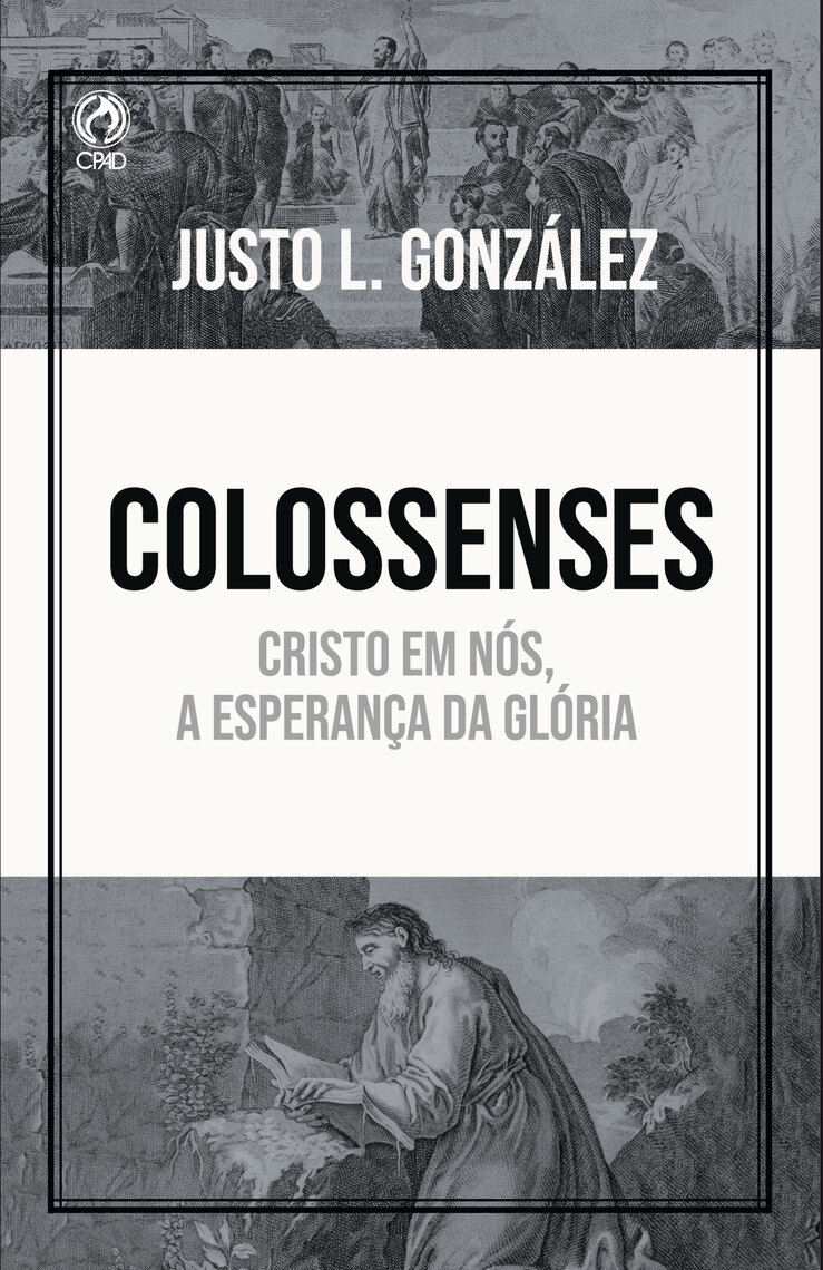 Colossenses por Justo L. González (Ebook) - Leia gratuitamente por