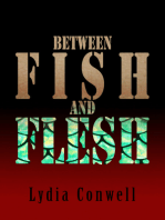 Between Fish and Flesh