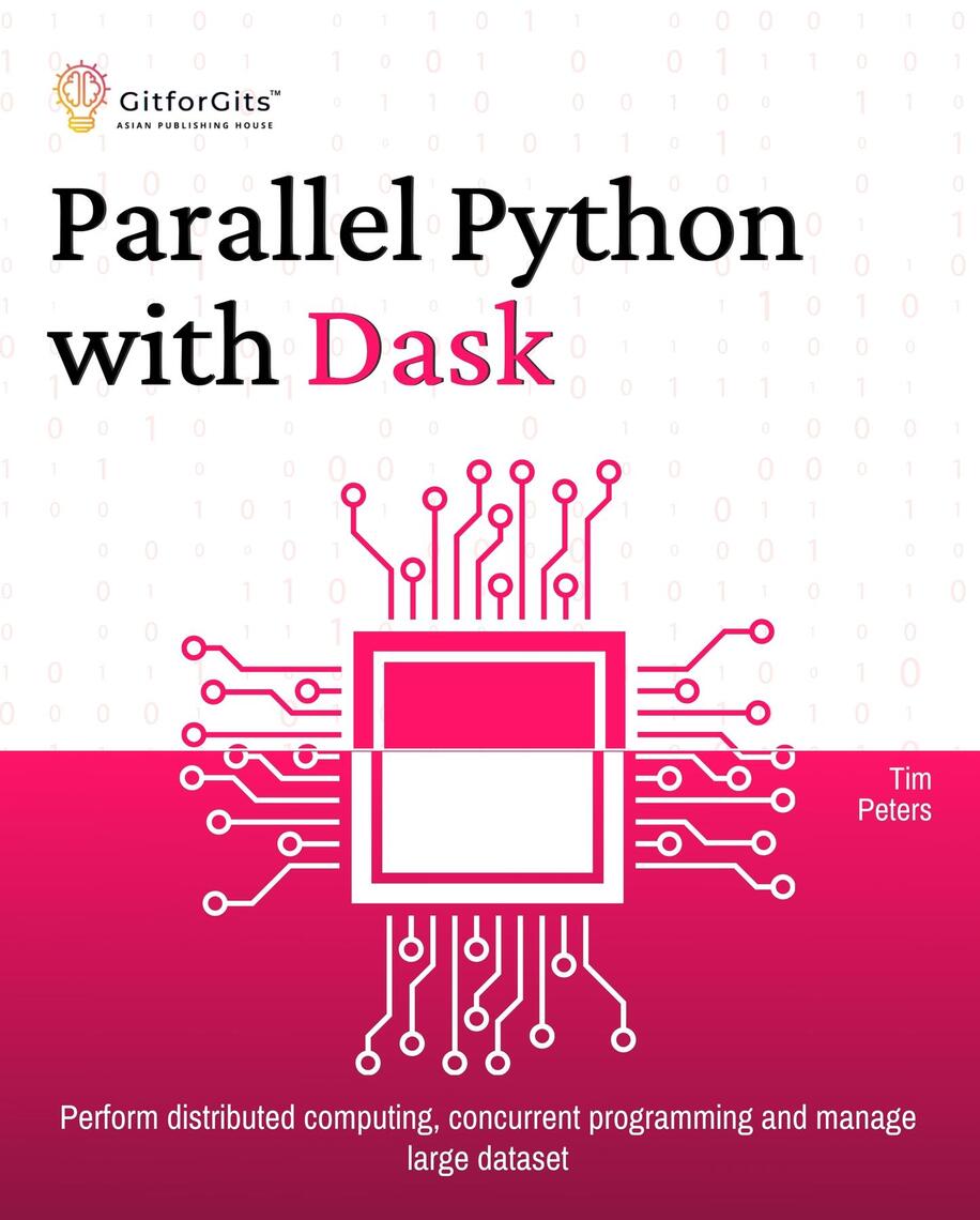 Parallel Python with Dask by Tim Peters - Ebook | Everand