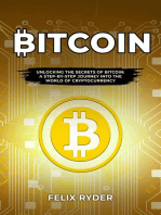 Bitcoin : UNLOCKING THE SECRETS OF BITCOIN: A STEP-BY-STEP JOURNEY INTO THE WORLD OF CRYPTOCURRENCY