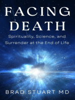 Facing Death: Spirituality, Science, and Surrender at the End of Life