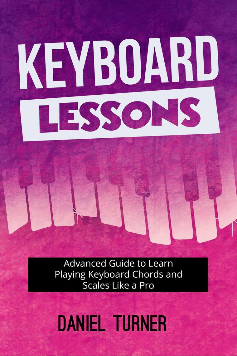 Keyboard Lessons by Daniel Turner - Ebook | Everand