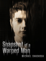 Snapshot Of A Warped Man