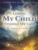 Losing My Child, Finding My God: From Grief to Belief
