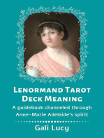 Lenormand Tarot Deck Meaning: A Guidebook Channeled Through Anne-Marie Adelaide's Spirit