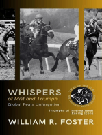 Whispers of Mist and Triumph: Global Feats Unforgotten: Triumphs of International Racing Icons: Tales of the Turf: The Legacy of White and Grey, #3
