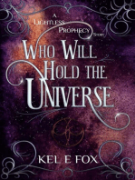 Who Will Hold the Universe