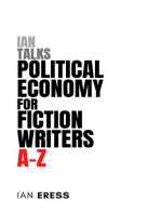 Ian Talks Political Economy for Fiction Writers A-Z: Topics for Writers, #4