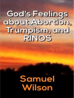 God's Feelings about Abortion, RINOS, and Trumpism