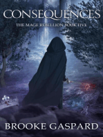 The Mage Rebellion Consequences: The Mage Rebellion, #5