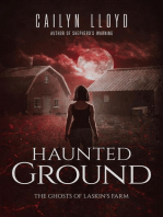 Haunted Ground: The Ghosts of Laskin's Farm