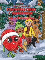 The Adventures of Strawberryhead & Gingerbread-Lost on Christmas Eve!: A tale of faith, courage, friendship, and joy all bundled up in the discovery of the true meaning of Christmas!