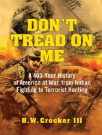Don't Tread on Me: A 400-Year History of America at War, from Indian Fighting to Terrorist Hunting