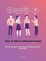 How to Talk to Influential People: Effective Strategies for Networking and Building Successful Relationships