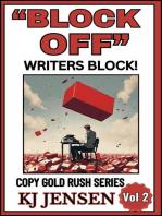 "Block Off" Writers Block! How to Kill Writers Block Forever!