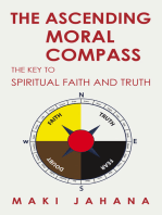 The Ascending Moral Compass: The Key to Spiritual Faith and Truth