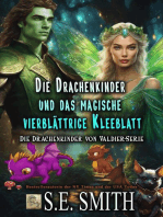Die Drachenkinder und das magische vierblättrige Kleeblatt: Die Drachenkinder von Valdier-Serie, #5
