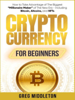 Cryptocurrency for Beginners: How to Take Advantage of The Biggest “Millionaire Maker” of The New Era - Including Bitcoin, Altcoins, and NFTs: Investing for Beginners, #2