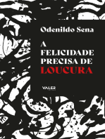 A Felicidade precisa de loucura