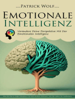 Emotionale Intelligenz: Verändere Deine Perspektive Mit Der Emotionalen Intelligenz (Wie Sie Die in Jeder Situation Für Sich Nutzen Können, Um Ihr Leben Zu Verbessern)