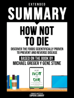 Extended Summary - How Not To Die: Based On The Book By Michael Greger Y Gene Stone