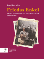 Friedas Enkel: Meine Familie und das Erbe der Gewalt in Russland