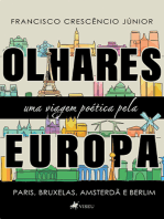 Olhares: Uma Viagem Poética Pela Europa - Paris, Bruxelas, Amsterdã e Berlim