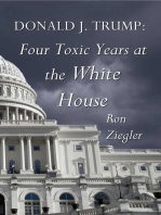 Donald J. Trump: Four Toxic Years at the White House