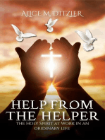 Help From The Helper: The Holy Spirit At Work In An Ordinary Life