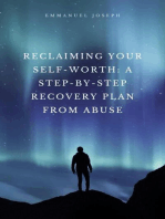 Reclaiming Your Self-Worth: A Step-by-Step Recovery Plan from Abuse