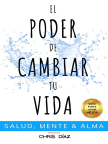 El Poder de Cambiar tu Vida de Chris Diaz (Libro electrónico) Leer ...