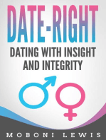 Date-Right: Dating With Insight and Integrity: It Is Not Over