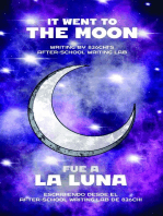 It Went to the Moon // Fue de la Luna