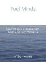 Fuel Minds: Unleash Your Potential with Mind and Body Wellness