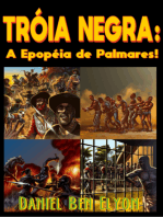 Tróia Negra! A Epopéia De Palmares