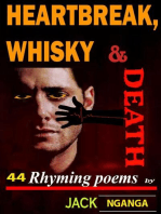 Hearbreak Whisky and Death, 44 Rhyming Poems