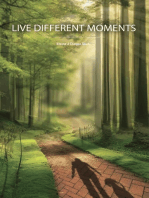Live Different Moments
