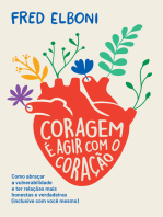 Coragem é agir com o coração