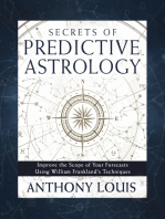 Secrets of Predictive Astrology: Improve the Scope of Your Forecasts Using William Frankland's Techniques