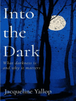 Into the Dark: What darkness is and why it matters