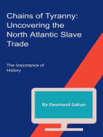 Chains of Tyranny: Uncovering the North Atlantic Slave Trade