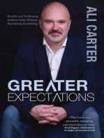 Greater Expectations: Wealth and Wellbeing: Achieve Both Without Sacrificing Everything
