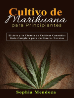 Cultivo de Marihuana Para Principiantes: EL ARTE Y LA CIENCIA DE CULTIVAR CANNABIS: GUÍA COMPLETA PARA JARDINEROS NOVATOS