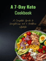 A 7-Day Keto Cookbook: A Complete Guide to Weight Loss and a Healthier Lifestyle