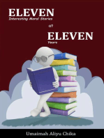 Eleven at Eleven: Eleven Moral Stories Written by an Eleven-Year-Old Girl
