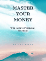 Master Your Money: The Path to Financial Freedom
